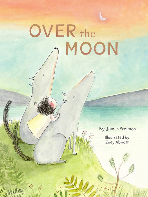Title details for Over the Moon by James Proimos - Available